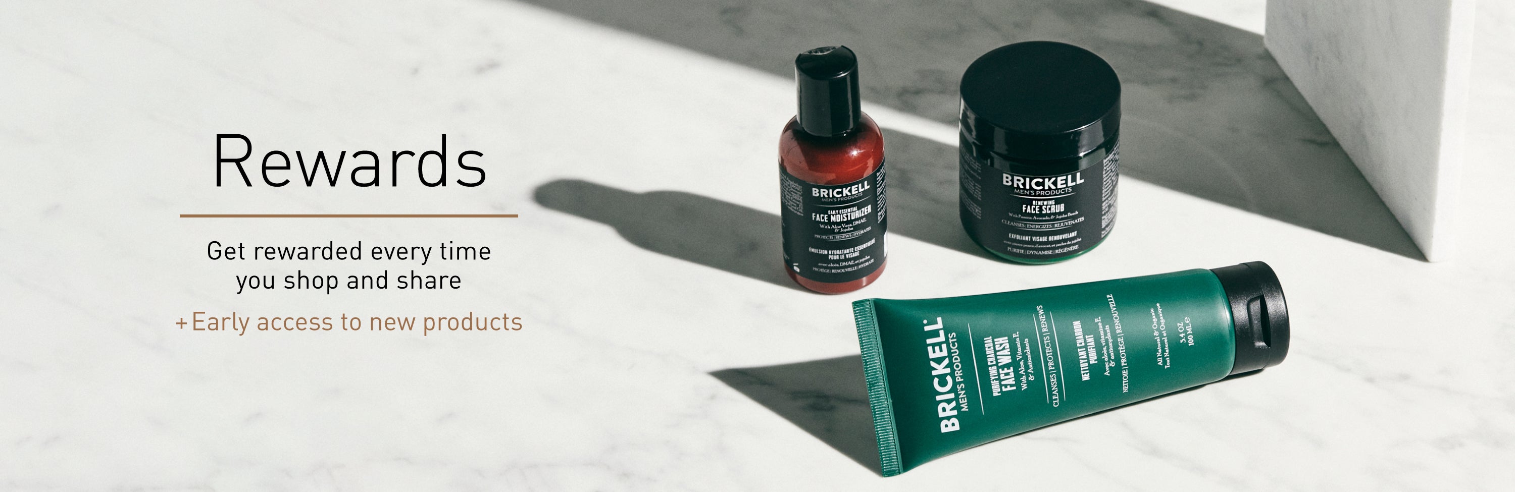 Brickell Rewards Program - Earn points every time you shop and share +get early access to new products.