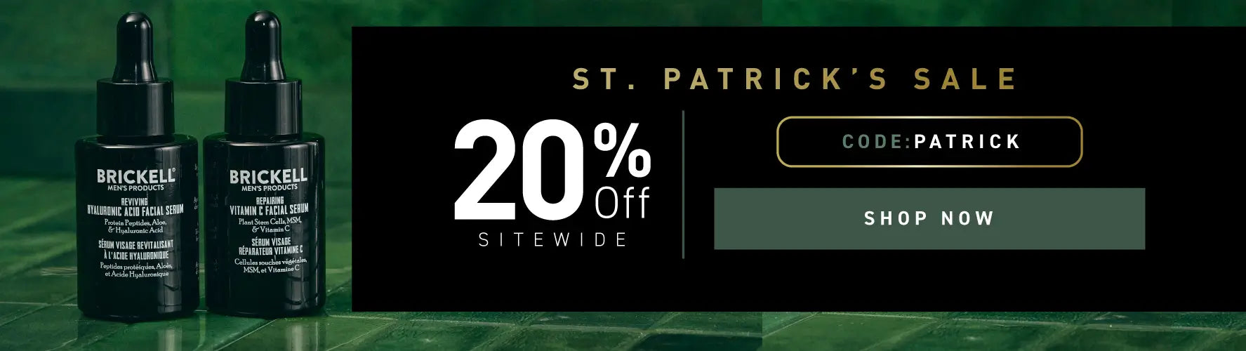 St. Patricks Sale: 20% off Sitewide. Code: PATRICK. Shop Now.
